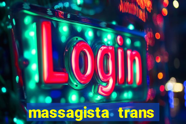 massagista trans sao paulo